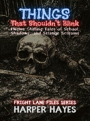 cover image of Things That Shouldn't Blink